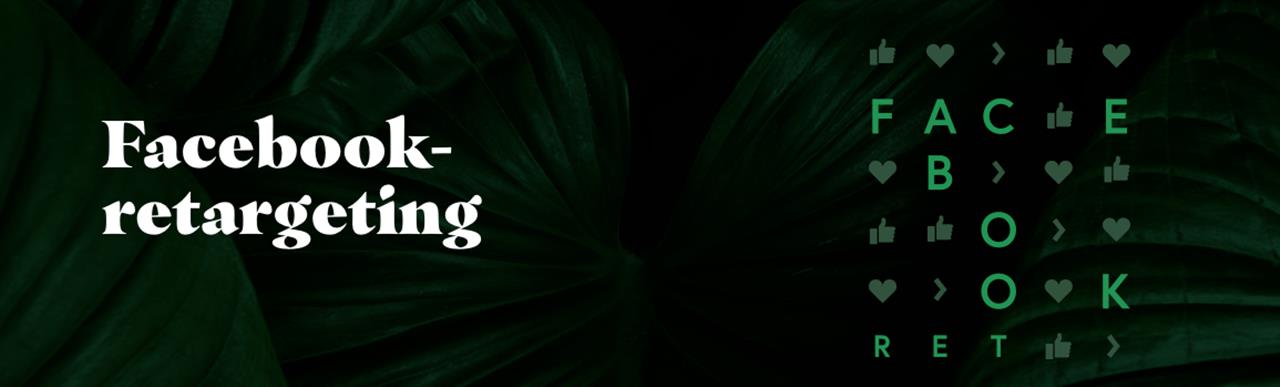 Hvis du ønsker at fastholde dine kunder er Facebook-retargeting en oplagt mulighed